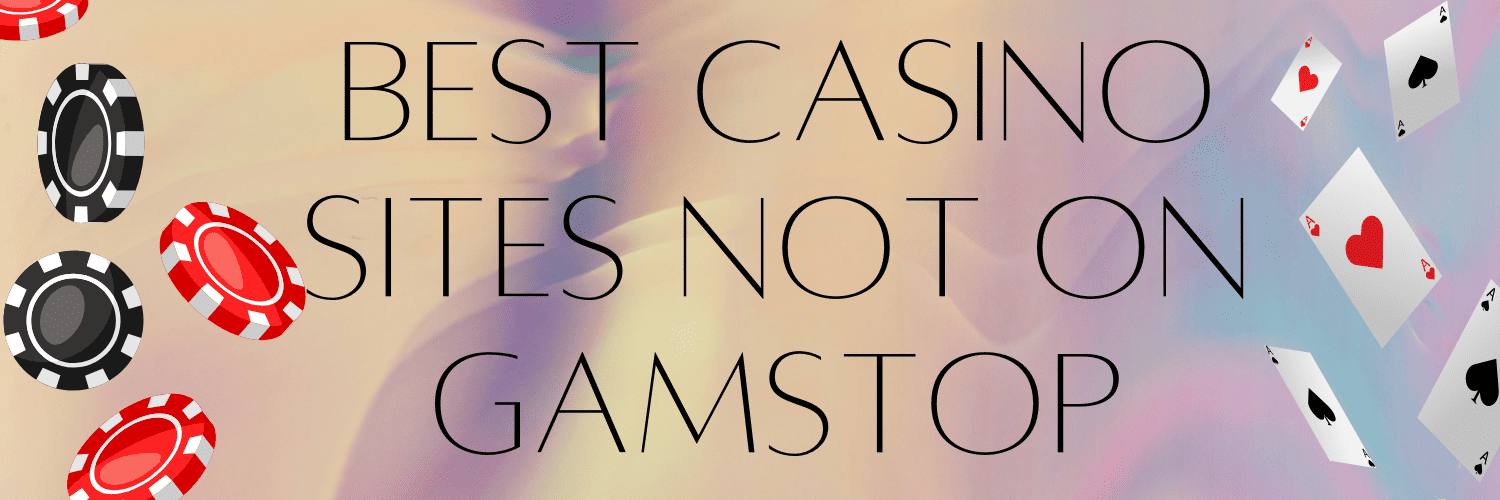 Discover the Best Casinos Not on Gamstop 976671361