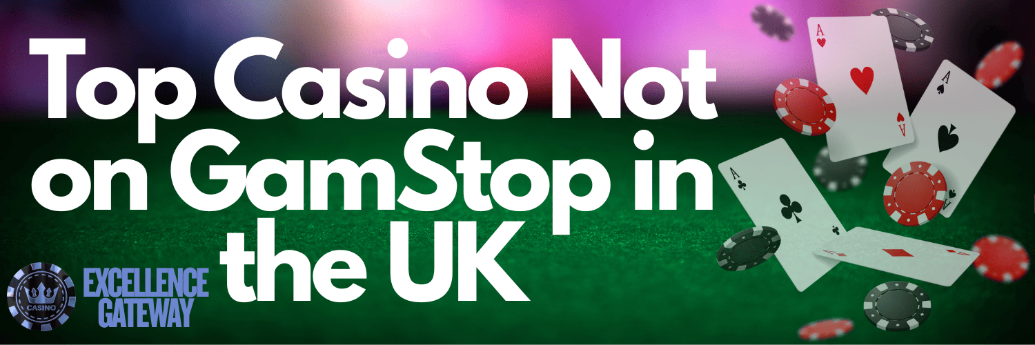 Discovering Casinos Not on Gamstop UK A Comprehensive Guide -1854969310